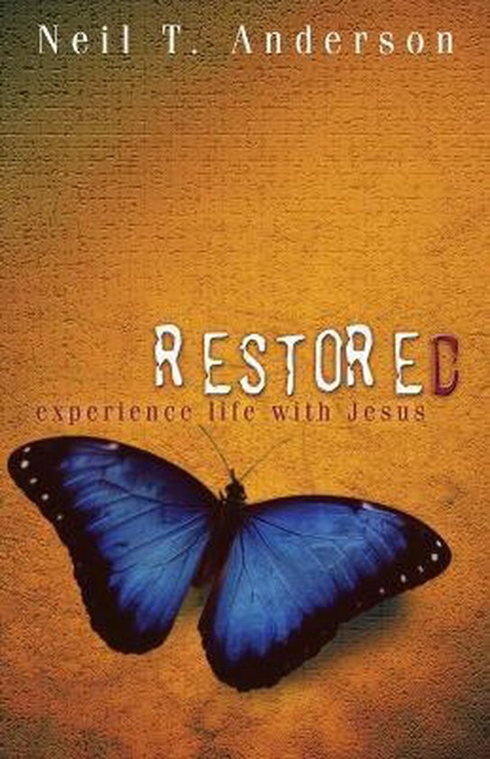 Boekcover met de titel 'RESTORED' en 'experience life with Jesus'. Een blauwe vlinder zit op een oranje, gestructureerde achtergrond. Bovenin staat 'Neil T. Anderson'.