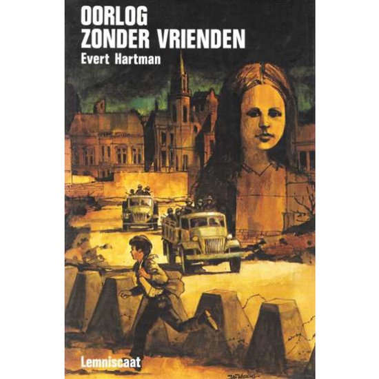 Boek "Oorlog zonder vrienden" van Evert Hartman. Een jongen rent over een slagveld, met trucks en gebouwen op de achtergrond.