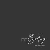 The Fit Lifestyle- Fit Body