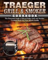 Traeger Grill & Smoker Cookbook