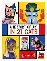 A History of Art in 21 Cats: From the Old Masters to the Modernists, the Moggy as Muse