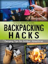 Outdoor Adventure Guides - Backpacking Hacks