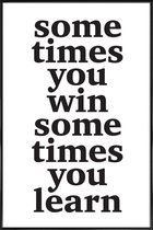 JUNIQE - Poster in kunststof lijst Sometimes you win -20x30 /Wit &