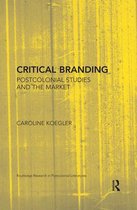 Routledge Research in Postcolonial Literatures- Critical Branding