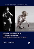 Routledge Research in Gender and Art- Female Body Image in Contemporary Art