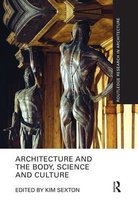 Routledge Research in Architecture- Architecture and the Body, Science and Culture