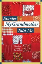 Stories My Grandmother Told Me