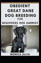 Obedient Great Dane Dog Breeding for Beginners and Dummies