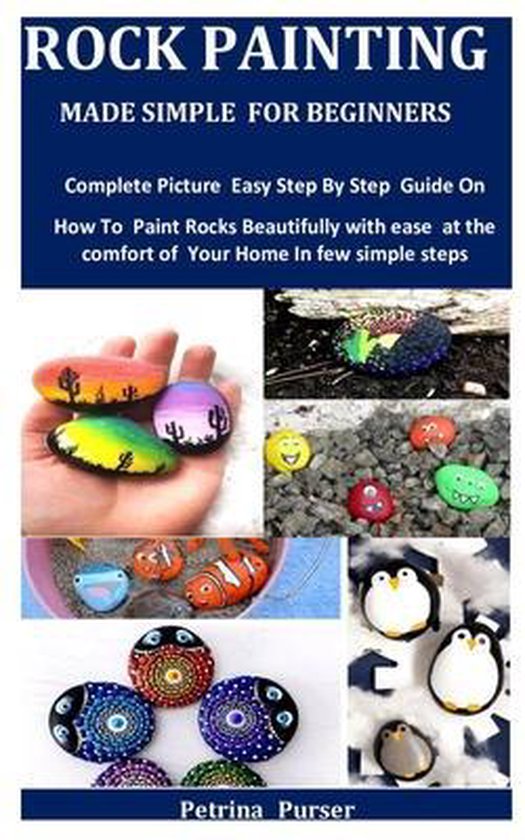 Rock Painting Made Simple For Beginners