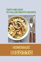 Homemade Risotto: Tasty And Easy To Follow Risotto Recipes