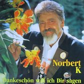 Norbert K ‎– Dankeschön Will Ich Dir Sagen
