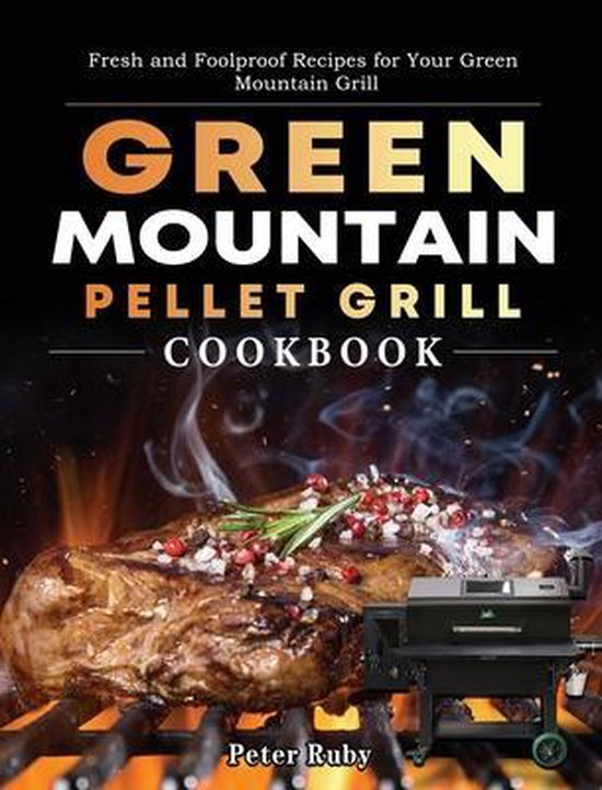 Green Mountain Pellet Grill Cookbook - cover