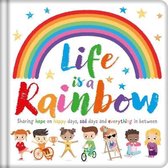 Life Is a Rainbow
