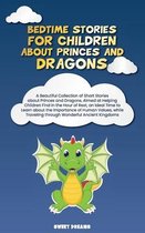 Bedtime Stories for Children about Princes and Dragons