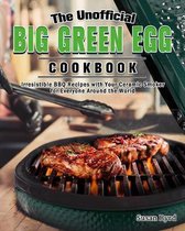 The Unofficial Big Green Egg Cookbook