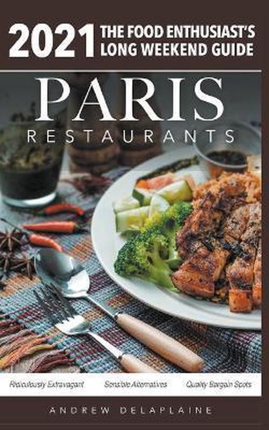 2021 Paris Restaurants - The Food Enthusiast's Long Weekend  ... - cover
