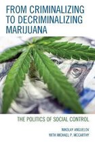 Boek cover From Criminalizing to Decriminalizing Marijuana van Nikolay Anguelov