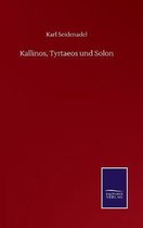 Kallinos, Tyrtaeos und Solon