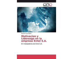 Motivacion y Liderazgo en la empresa Entel S.A.