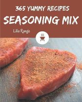 365 Yummy Seasoning Mix Recipes