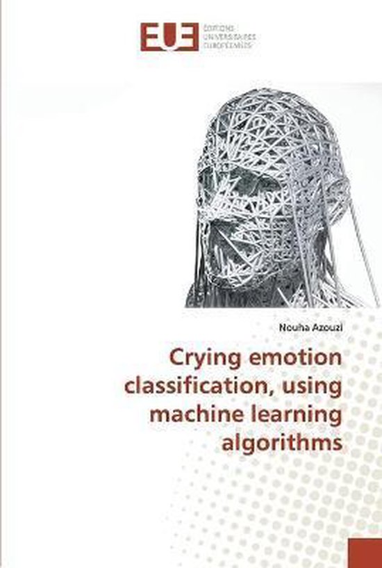 Crying emotion classification, using machine learning algorithms, NOUHA ...