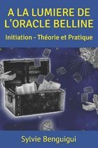 a la Lumiere de l'Oracle Belline