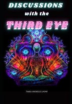 Discussions with the Third Eye