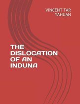 The Dislocation of an Induna