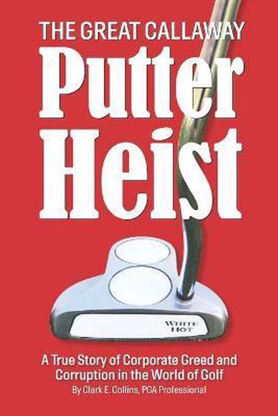 The Great Callaway Putter Heist - cover
