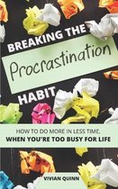 Breaking The Procrastination Habit
