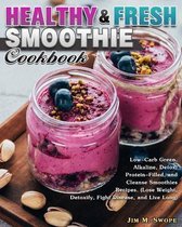Healthy & Fresh Smoothie Cookbook