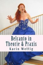 Belcanto in Theorie und Praxis