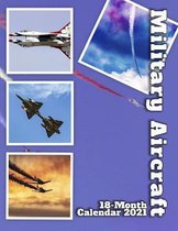 Military Aircraft 18-Month Calendar 2021
