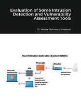 Evaluation of Some Intrusion Detection and Vulnerability Assessment Tools