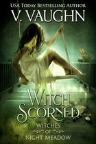 Witches of Night Meadow 5 - Witch Scorned