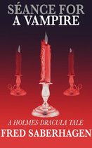Saberhagen's Dracula series 10 - Séance for a Vampire