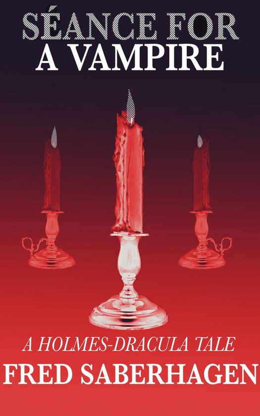 Saberhagen's Dracula series 10 Séance for a Vampire (ebook), Fred