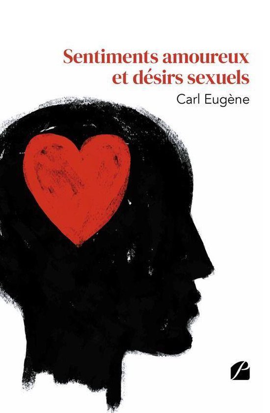 Essai Sentiments amoureux et désirs sexuels (ebook), Carl Eugène
