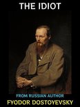 Fyodor Dostoevsky Collection 1 - The Idiot