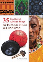 35 Traditional African Songs for Tongue Drum and Handpan