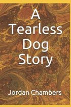 A Tearless Dog Story