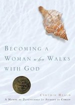 Becoming A Woman Who Walks With God