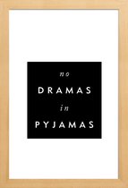 JUNIQE - Poster met houten lijst No Drama -13x18 /Wit & Zwart