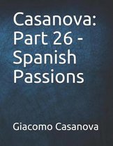 Casanova: Part 26 - Spanish Passions