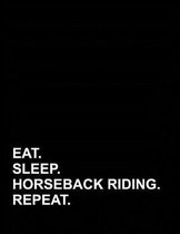 Eat Sleep Horseback Riding Repeat