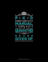 PKD Doesn't Come With A Manual It Comes With A Grandmother Who Never Gives Up: Storyboard Notebook 1.85