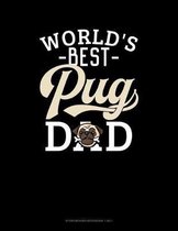 World's Best Pug Dad: Storyboard Notebook 1.85
