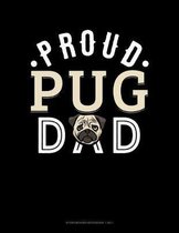 Proud Pug Dad: Storyboard Notebook 1.85