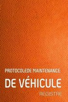 Protocolede Maintenance de Vehicule Registre