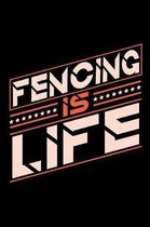 Fencing is Life